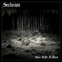Seclusion (UK) : Skies Veiled In Black